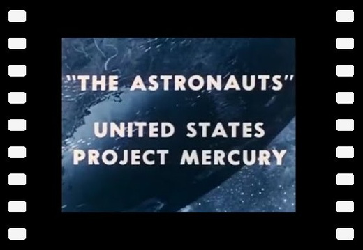 "The Astronauts" : United states project Mercury - Nasa documentary