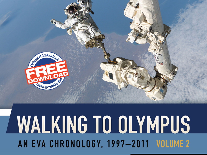Walking to Olympus: An EVA Chronology, 1997–2011 Volume 2