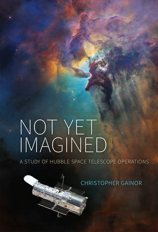 Not Yet Imagined: A Study of Hubble Space Telescope Operations