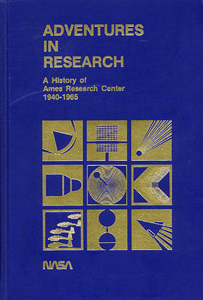 Adventures in Research: A History of Ames Research Center, 1940-1965
