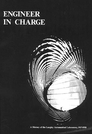 Engineer in Charge: A History of the Langley Aeronautical Laboratory,1917-1958